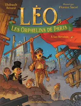 Read: Léo et les Orphelins de Paris - tome 3 - Book Les Révoltés