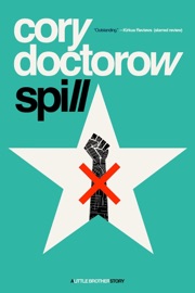 Spill - Cory Doctorow