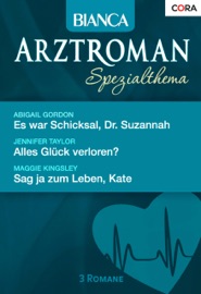 Bianca Arztroman Band 31 - Jennifer Taylor, Maggie Kingsley, Abigail Gordon, Esther Dreesen, Sofia Mendes & Thomas Hase