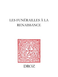 Les Funérailles à la Renaissance - Jean Balsamo