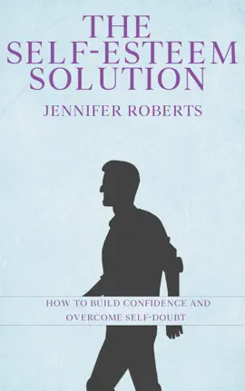 Read: The Self-Esteem Solution - How Book to Build Confidence and Overcome Self-Doubt
