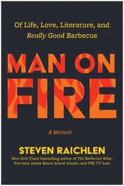 Man on Fire Steven Raichlen