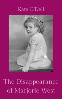 The Disappearance of Marjorie West by Kate O'Dell