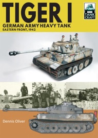 Tiger I, German Army Heavy Tank - Dennis Oliver