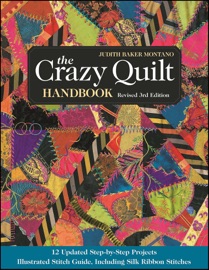The Crazy Quilt Handbook - Judith Baker Montano