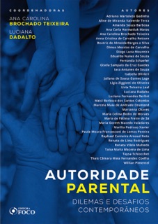 Autoridade parental: dilemas e desafios contemporâneos - 1 ed - 2019. by Ana Carolina Brochado Teixeira & Luciana Dadalto
