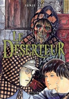 Le Déserteur by Junji Ito, Anais Koechlin, Virginie Nebbia & Paweł Koźmiński