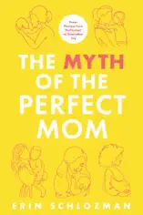 The Myth of the Perfect Mom