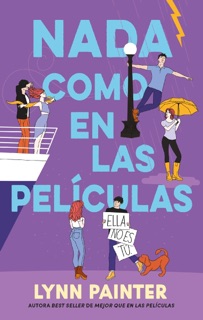 Nada como en las películas by Lynn Painter