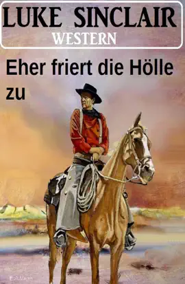 Read: Eher friert die Book Hölle zu: Western