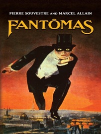Fantômas - Marcel Allain & Pierre Souvestre