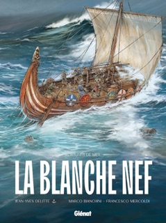 La Blanche Nef by Jean-Yves Delitte, Marco Bianchini & Francesco Mercoldi