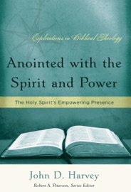 Anointed with the Spirit and Power - John Harvey
