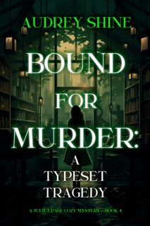 Bound for Murder: A Typeset Tragedy by Audrey Shine