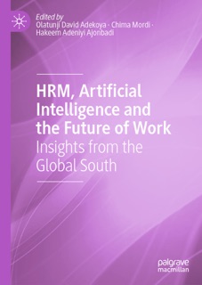 HRM, Artificial Intelligence and the Future of Work by Olatunji David Adekoya, Chima Mordi & Hakeem Adeniyi Ajonbadi