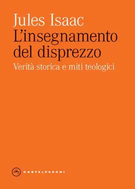 Read: L'INSEGNAMENTO Book DEL DISPREZZO. VERITA' STORICA E MITI TEOLOGICI