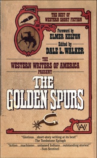 The Golden Spurs by Dale L Walker & Elmer Kelton
