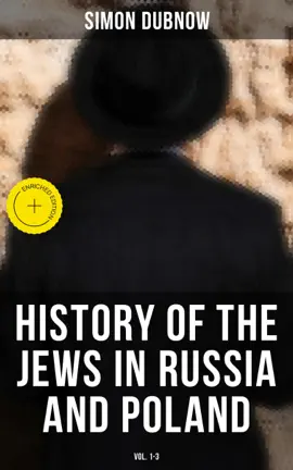 Read: History of the Book Jews in Russia and Poland (Vol. 1-3)