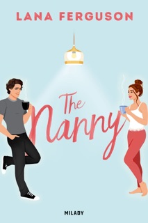 The Nanny by Lana Ferguson, Louise Arnaud & Monica Roe
