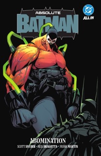 Absolute Batman Vol. 2: Abomination by Scott Snyder, Nick Dragotta, Marcos Martin & Clay Mann