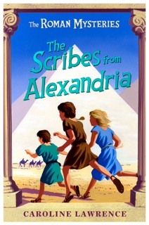 The Scribes from Alexandria by Caroline Lawrence
