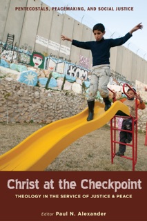 Christ at the Checkpoint by Paul Alexander