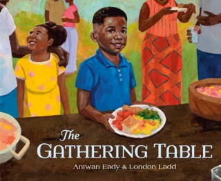 The Gathering Table by Antwan Eady & London Ladd