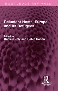 Reluctant Hosts: Europe and Its Refugees by Danièle Joly & Robin Cohen