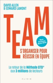 Team, s'organiser pour réussir en équipe