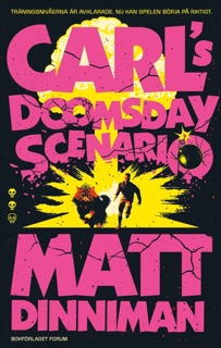 Carl's Doomsday Scenario (svensk utgåva) by Matt Dinniman