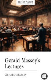 Gerald Massey’s Lectures