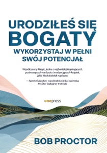 Urodziłeś się bogaty. Wykorzystaj w pełni swój potencjał