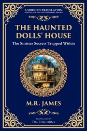 The Haunted Dolls' House - M.R. James & Tim Zengerink