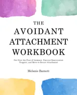 The Avoidant Attachment Workbook