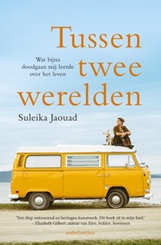 Tussen twee werelden Suleika Jaouad