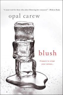 Blush by Opal Carew