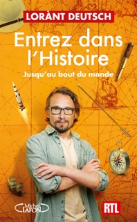 Entrez dans l'Histoire - Tome 4 by Lorant Deutsch