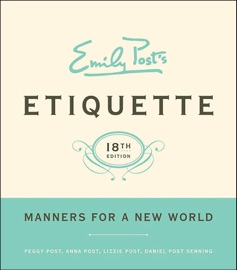Emily Post's Etiquette - Peggy Post, Anna Post, Lizzie Post & Daniel Post Senning