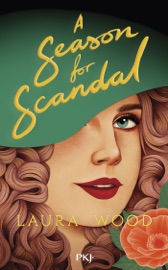 A Season for Scandal - Laura Wood