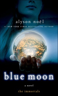 Blue Moon by Alyson Noël