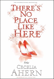 There's No Place Like Here - Cecelia Ahern