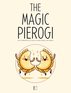 The Magic Pierogi And Other Bilingual Polish-English Stories For Children