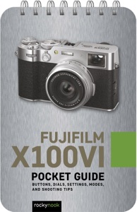 Fujifilm X100VI: Pocket Guide