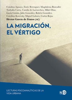 La migración, el vértigo by Héctor García de Frutos, Catalina Aguayo, Magdalena Bonvallet, Nathalia Carta, Camila de Larraechea, Mikel Diaz, Lucía Ganim, Julio Gonzalez, Ruben Gonzalez, Miguel Lahsen & Carlos Rojas