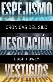 Crónicas del Silo (Pack) - Hugh Howey