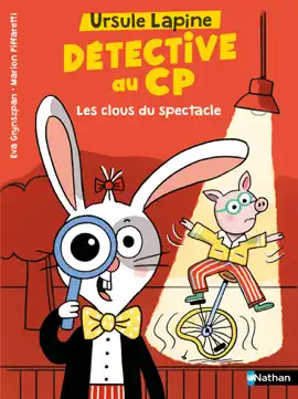 Read: Book Ursule Lapine, détective au CP: Les clous du spectacle - Lune Bleue - Dès 6 ans - Livre numérique