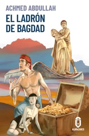 El ladrón de Bagdad - Achmed Abdullah