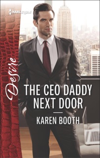The Ceo Daddy Next Door by Karen Booth