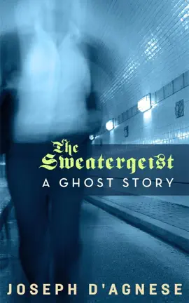The Sweatergeist: A Ghost Story