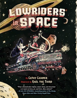 Lowriders in Space by Cathy Camper